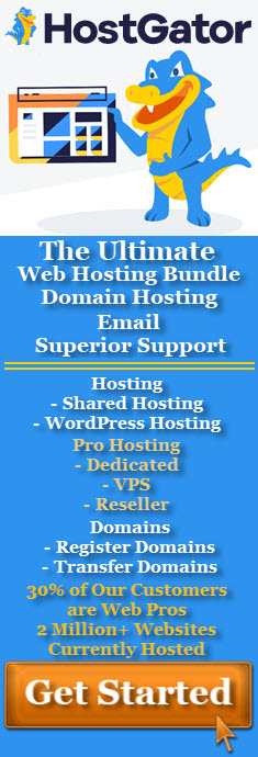 HostGator ad. The Ultimate Web Hosting Bundle. Domain, Web Hosting, Email, Superior Support. Hosting; Shared Hosting, WordPress Hosting. Pro Hosting; Dedicated, VPS, Reseller. Domains; Register Domains, Transfer Domains. 30% of Our Customers are Web Pros. 2 Million+ Websites Currently Hosted. Get Started.